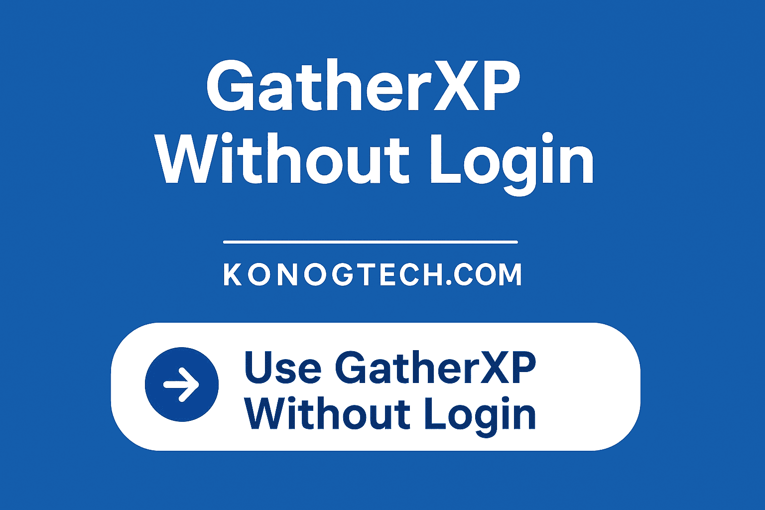 GatherXP Without Login Kongotech.com Easily Guide