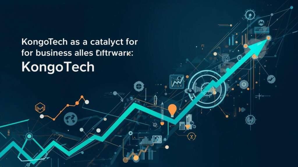The Best Way KongoTech Helps Businesses Grow